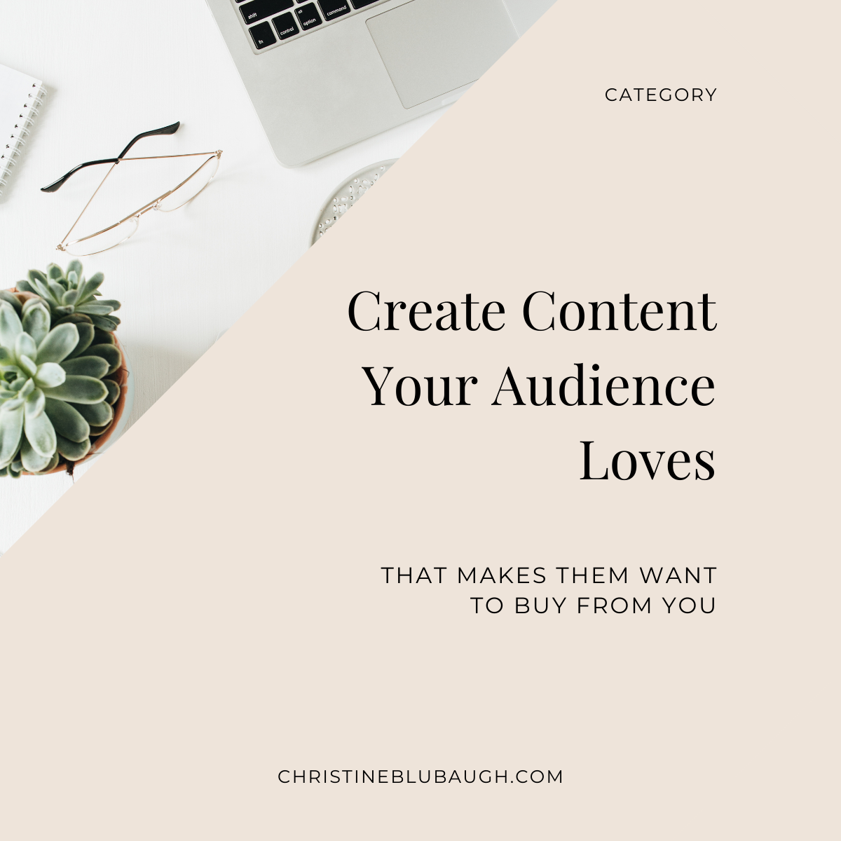How to Create Content Your Audience Loves (that makes them want to hire you)